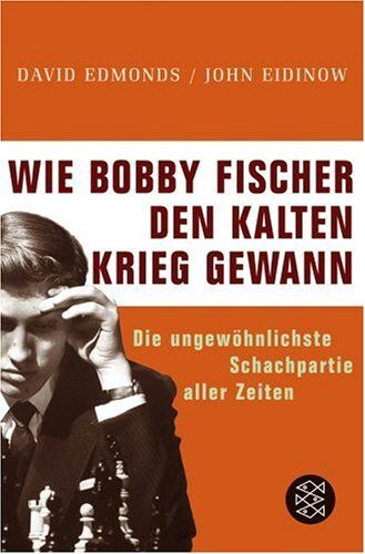 David Edmonds - Wie Bobby Fischer den Kalten Krieg gewann: Die ungewöhnlichste Schachpartie aller Zeiten - Preis vom 09.10.2026 07:28:09 h