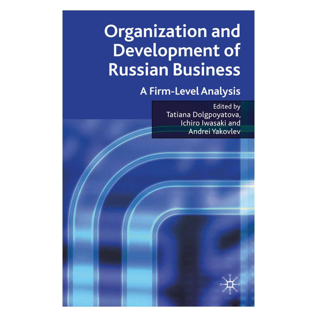Springer Organization and Development of Russian Business (Englisch, Softcover, Andrei A Yakovlev, Ichiro Iwasaki, Tatiana Dolgopyatova) (55839182)