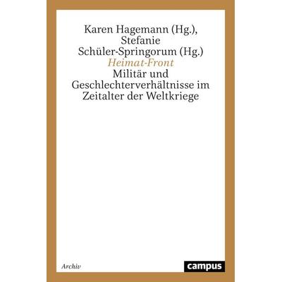 Heimat-Front, Taschenbuch von Karen Hagemann,Stefanie Schüler-Springorum, Campus