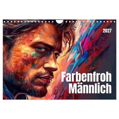 Farbenfroh Männlich (Wandkalender 2027 DIN A4 quer), CALVENDO Monatskalender
