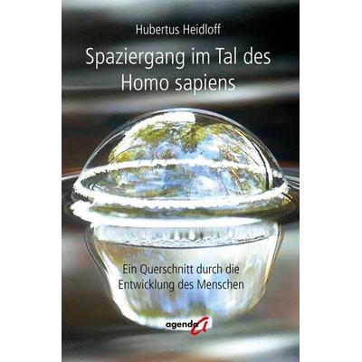 Spaziergang im Tal des Homo sapiens, Taschenbuch von Hubertus Heidloff, Agenda Münster, 978-3-89688-924-9