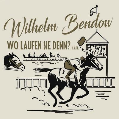 Wo Laufen Sie Denn? - Wilhelm Bendow, Audio, 9783959951678
