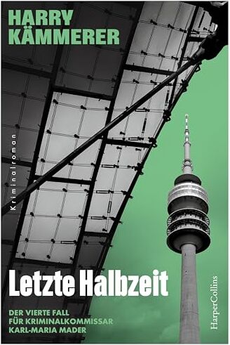 Harry Kämmerer - Letzte Halbzeit: Zwei tote Fußballstars – ein Chefinspektor-Mader-Fall passend zur Fußball EM 2024! (Chefinspektor Mader, Hummel & Co., Band 4) - Preis vom 11.10.2026 15:43:13 h
