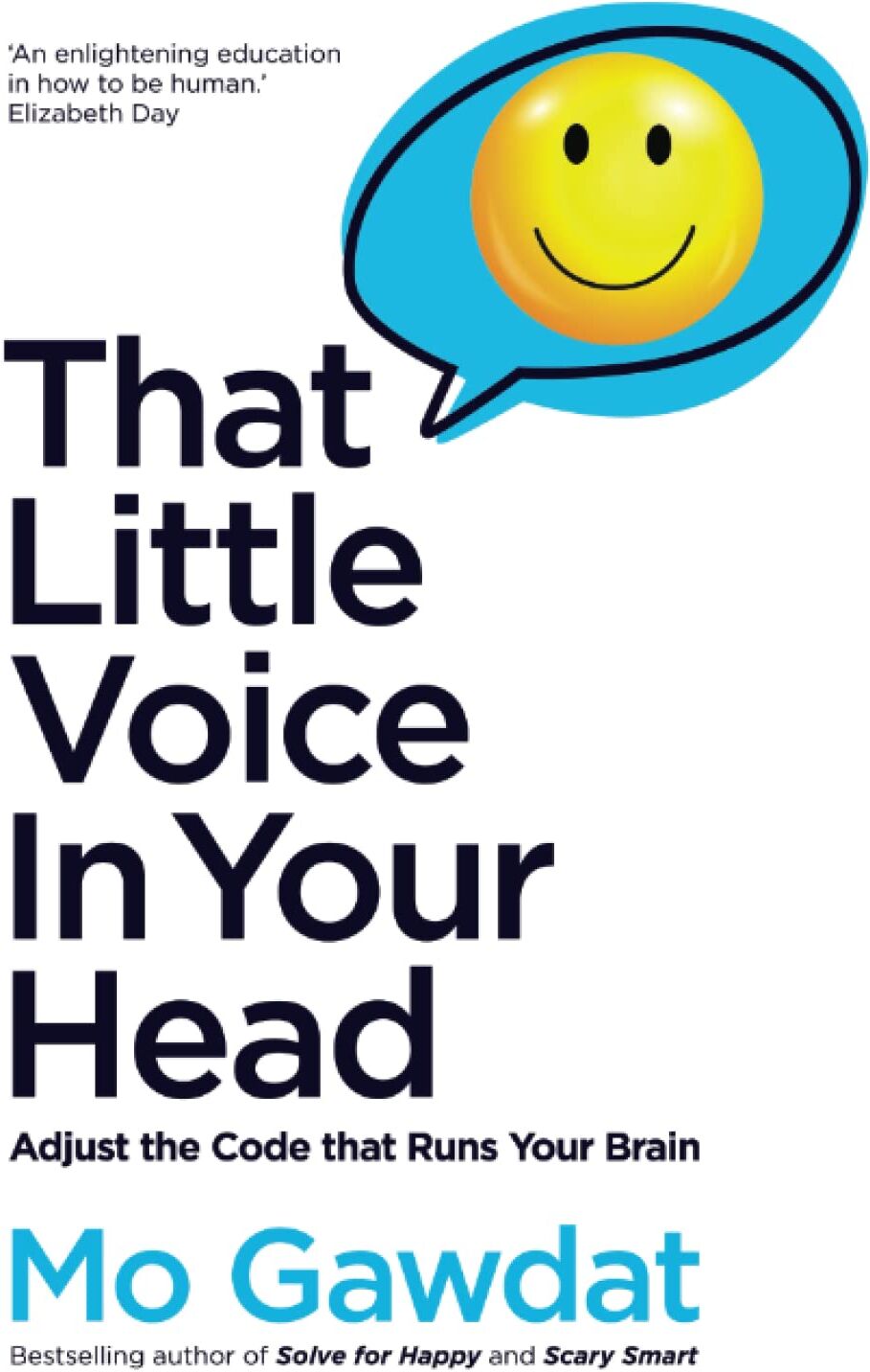 Bluebird That Little Voice In Your Head: Adjust the Code that Runs Your Brain by Mo Gawdat - Paperback - Self-Help - New Book - Fast UK Delivery