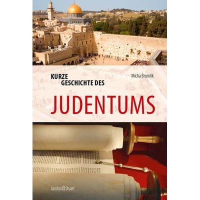 Kurze Geschichte des Judentums, Gebundene Ausgabe von Micha Brumlik, Verlagshaus Jacoby & Stuart, 978-3-96428-337-5