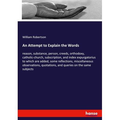 An Attempt to Explain the Words, Taschenbuch von William Robertson, Hansebooks, 978-3-337-95093-4