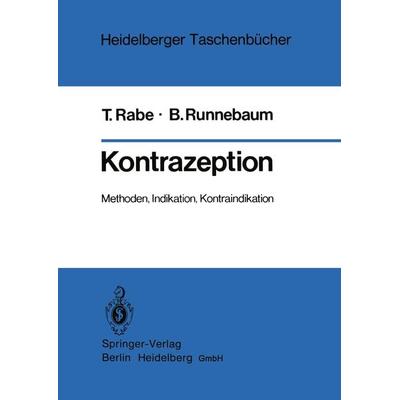 Kontrazeption, Taschenbuch von T. Rabe,B. Runnebaum, Springer Berlin, 978-3-540-11132-0