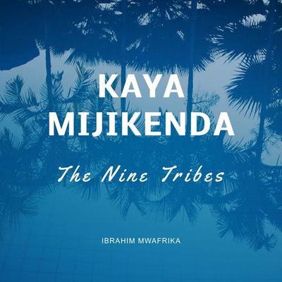 Kaya Mijikenda - Ibrahim Mwafrika, Audio, 4067248596999