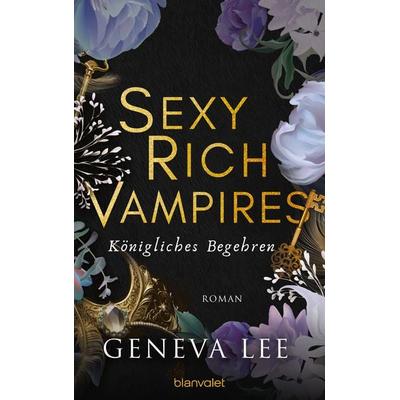 Sexy Rich Vampires - Königliches Begehren, Taschenbuch von Geneva Lee, Blanvalet, 978-3-7341-6415-6