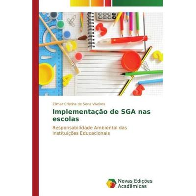 Cristina de Sena Viveiros, Z: Implementação de SGA nas escol, Taschenbuch von Zilmar Cristina de Sena Viveiros, Novas Edições Acadêmicas,