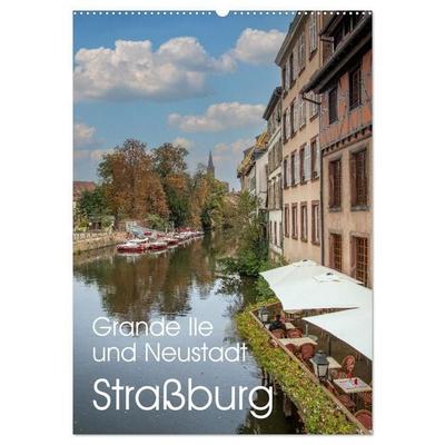 Straßburg - Grande Ile und Neustadt (Wandkalender 2027 DIN A2 hoch), CALVENDO Monatskalender
