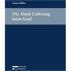 Die Aliud-Lieferung beim Kauf, Fachbücher von Laura Höller