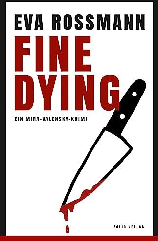 Eva Rossmann - Fine Dying: Ein Mira-Valensky-Krimi - Preis vom 02.10.2026 23:42:20 h