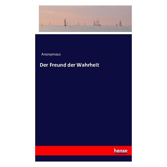 Hansebooks Der Freund der Wahrheit (Anonymous) (35163993)