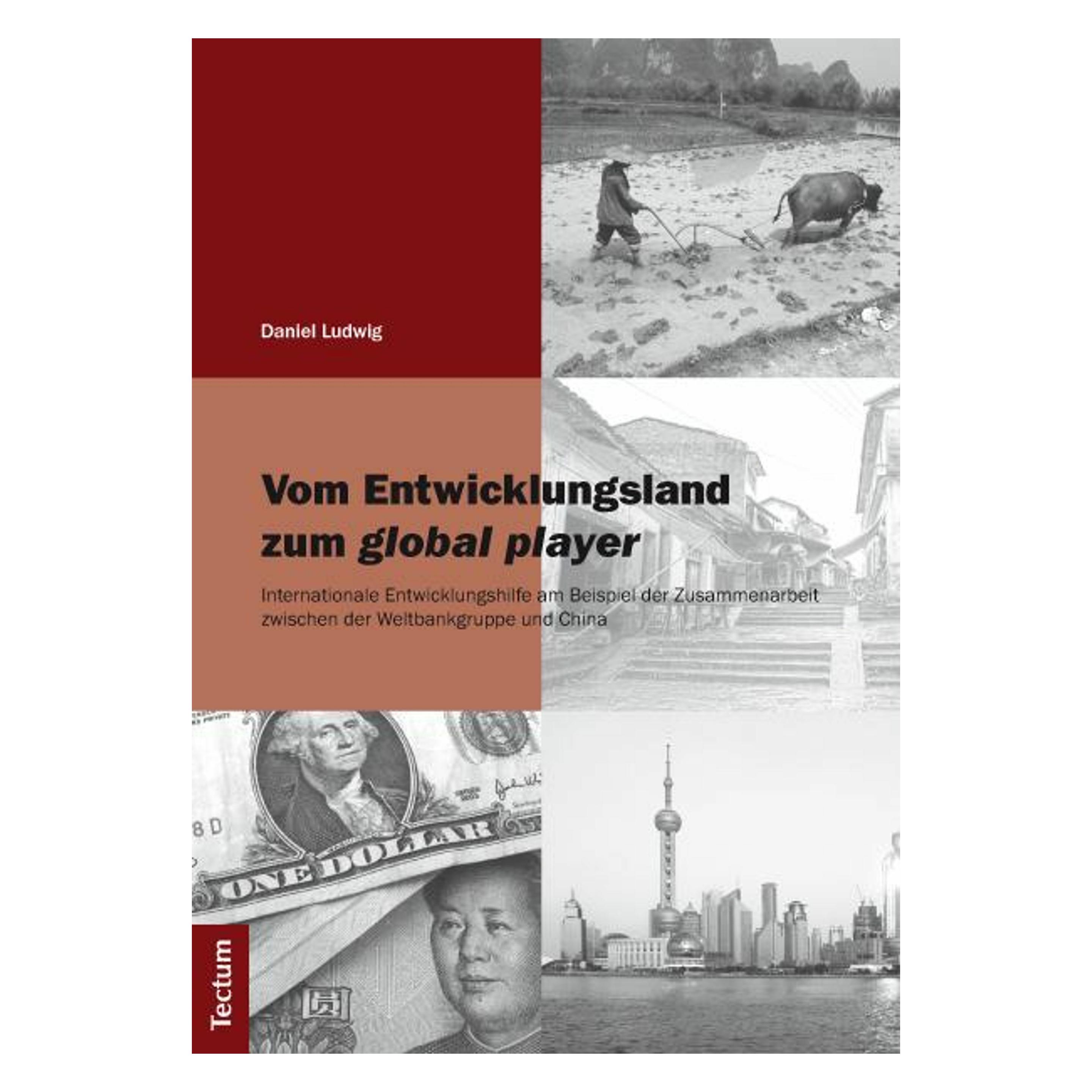 Tectum Vom Entwicklungsland zum global player (Deutsch, Daniel Ludwig, 2012) (8280746)