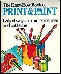 Heather Amery - The Knowhow Book of Print and Paint (Know How Books) - Preis vom 27.09.2026 03:53:48 h