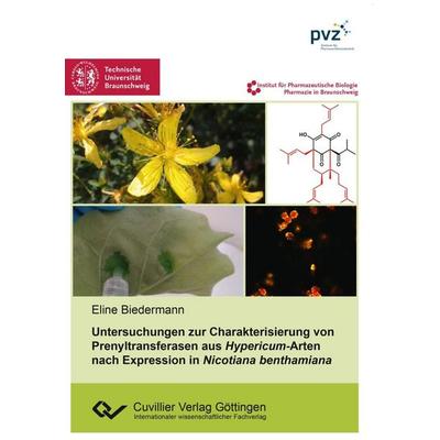Untersuchungen zur Charakterisierung von Prenyltransferasen aus Hypericum-Arten nach Expression in Nicotiana benthamiana, Taschenbuch von Eline