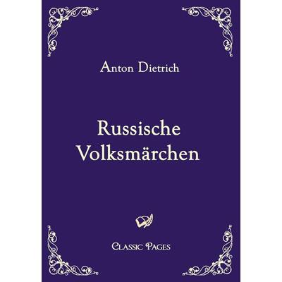 Russische Volksmärchen, Taschenbuch von Anton Dietrich, EHV Academicpress, 978-3-86741-218-6