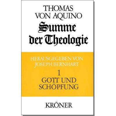 Summe der Theologie / Gott und Schöpfung, Gebundene Ausgabe von Thomas Aquin, Alfred Kröner Verlag, 978-3-520-10504-2