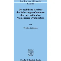 Die rechtliche Struktur der Sicherungsmanahmen der Internationalen Atomenergie-Organisation, Fachbücher