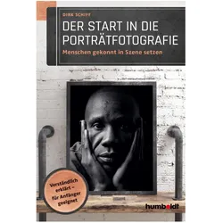 Der Start in die Porträtfotografie, Ratgeber von Dirk Schiff