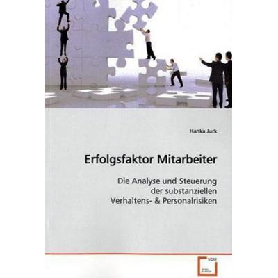 Jurk, H: Erfolgsfaktor Mitarbeiter, Taschenbuch von Hanka Jurk, VDM, 978-3-639-07927-2
