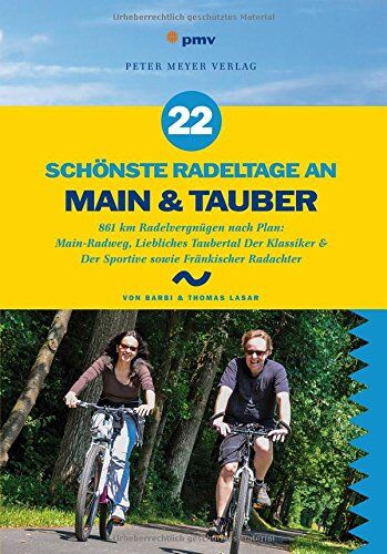 Barbi und Thomas Lasar - 22 schönste Radeltage an Main & Tauber: 861 km Radelvergnügen nach Plan: Main-Radweg, Liebliches Taubertal Der Klassiker & Der Sportive sowie Fränkischer Radachter (Freizeitführer) (Freizeiführer) - Preis vom 11.10.2026 15:43:13 h