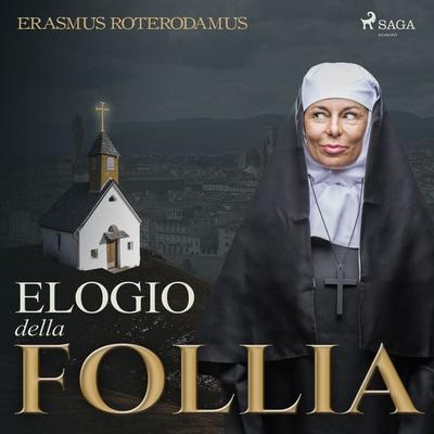 Elogio della Follia - Erasmus Roterodamus, Audio, 9788726248135
