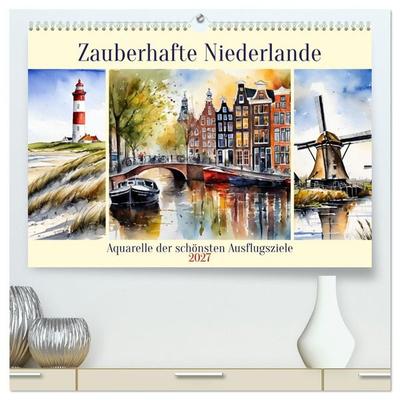 Zauberhafte Niederlande (hochwertiger Premium Wandkalender 2027 DIN A2 quer), Kunstdruck in Hochglanz