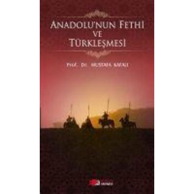 Anadolunun Fethi ve Türklesmesi, Taschenbuch von Mustafa Kafali, Berikan Elektronik Basim Yayim, 978-975-267-864-4