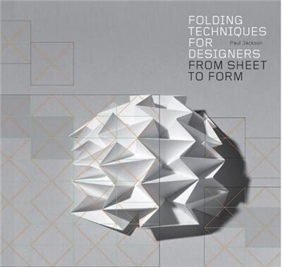 Paul Jackson - Folding Techniques for Designers : From Sheet to Form - Preis vom 10.10.2026 11:48:34 h