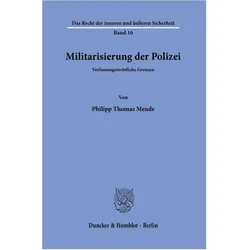 Militarisierung der Polizei., Fachbücher von Philipp Thomas Mende