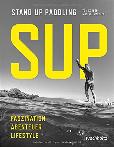 Michael Walther - SUP: Stand Up Paddling - Preis vom 30.09.2026 09:01:18 h
