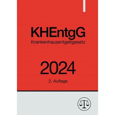 Krankenhausentgeltgesetz - KHEntgG 2024, Taschenbuch von Ronny Studier, Epubli, 978-3-7584-9887-9