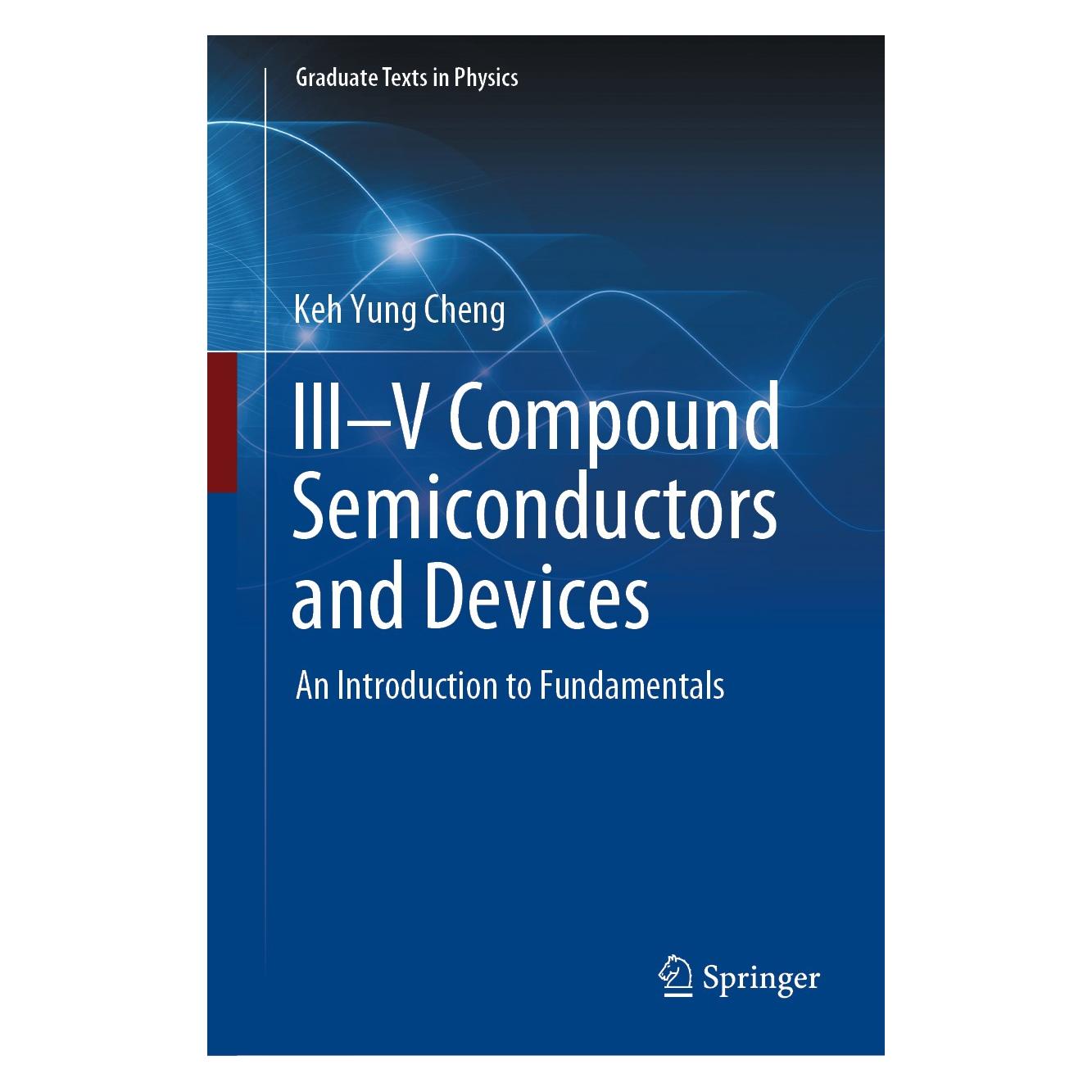 Springer III-V Compound Semiconductors and Devices (Englisch, Hardcover, Keh Yung Cheng) (9783030519018)