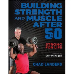 Building Strength and Muscle After 50, Ratgeber von Duff McKagan, Chad Landers