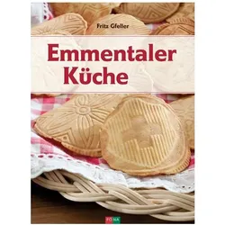 Emmentaler Küche, Ratgeber von Fritz Gfeller
