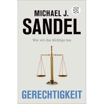 Gerechtigkeit, Taschenbuch von Michael J. Sandel, Fischer Taschenbuch Verlag, 978-3-596-70980-9