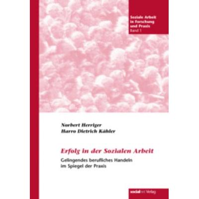 Erfolg in der Sozialen Arbeit, Taschenbuch von Norbert Herriger,Harro D. Kähler, Socialnet, 978-3-936978-00-1