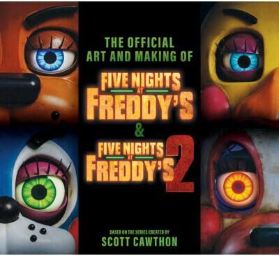 Five Nights at Freddy's: The Art and Making of the Movies (Hardcover) - Scott Cawthon and Cala Spin