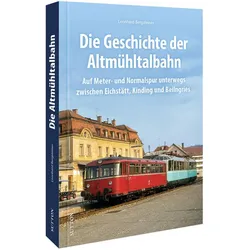 Die Altmühltalbahn, Ratgeber von Leonhard Bergsteiner