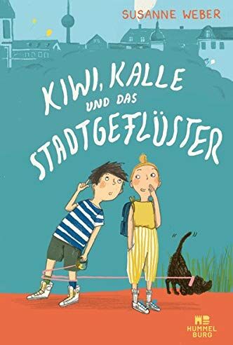 Susanne Weber - Kiwi, Kalle und das Stadtgeflüster - Preis vom 11.10.2026 15:43:13 h