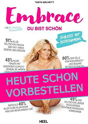 Taryn Brumfitt - Embrace: Du bist schön - Schluss mit Bodyshaming - Preis vom 19.10.2026 19:33:35 h