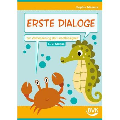 Erste Dialoge zur Verbesserung der Leseflüssigkeit, Geheftet von Sophie Meseck, BVK Buch Verlag Kempen GmbH, 978-3-96520-509-3