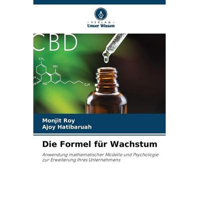 Die Formel für Wachstum, Taschenbuch von Monjit Roy,Ajoy Hatibaruah, Verlag Unser Wissen, 978-620-7-17160-6