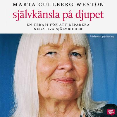 Självkänsla på djupet - Marta Cullberg Weston, Audio, 9789170362699