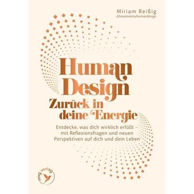 Human Design: Zurück in deine Energie, Taschenbuch von Miriam Reissig, Mvg, 978-3-7474-0762-2