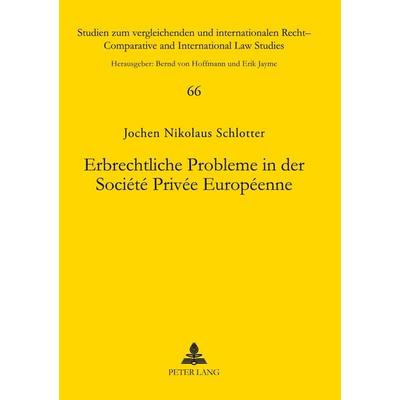 Erbrechtliche Probleme in der Société Privée Européenne, Taschenbuch von Jochen Schlotter, Peter Lang GmbH, Internationaler Verlag der Wissenschaften,