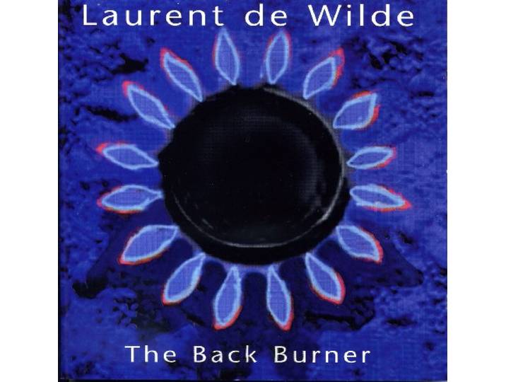 De Wilde Laurent - De Wilde Laurent The Back Burn