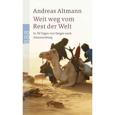 Weit weg vom Rest der Welt, Taschenbuch von Andreas Altmann, Rowohlt Taschenbuch, 978-3-499-23993-9